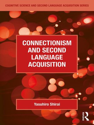 cover image of Connectionism and Second Language Acquisition